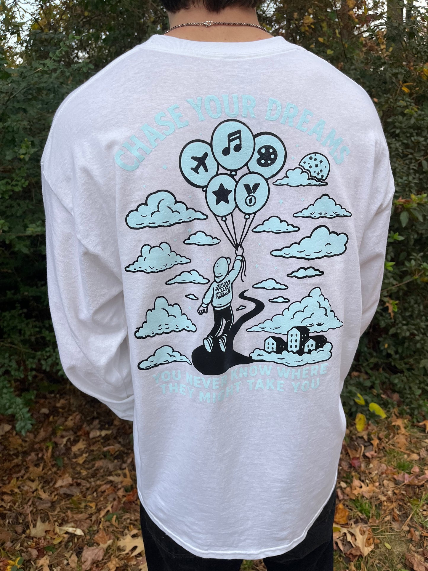 “Chase Your Dreams” Longsleeve